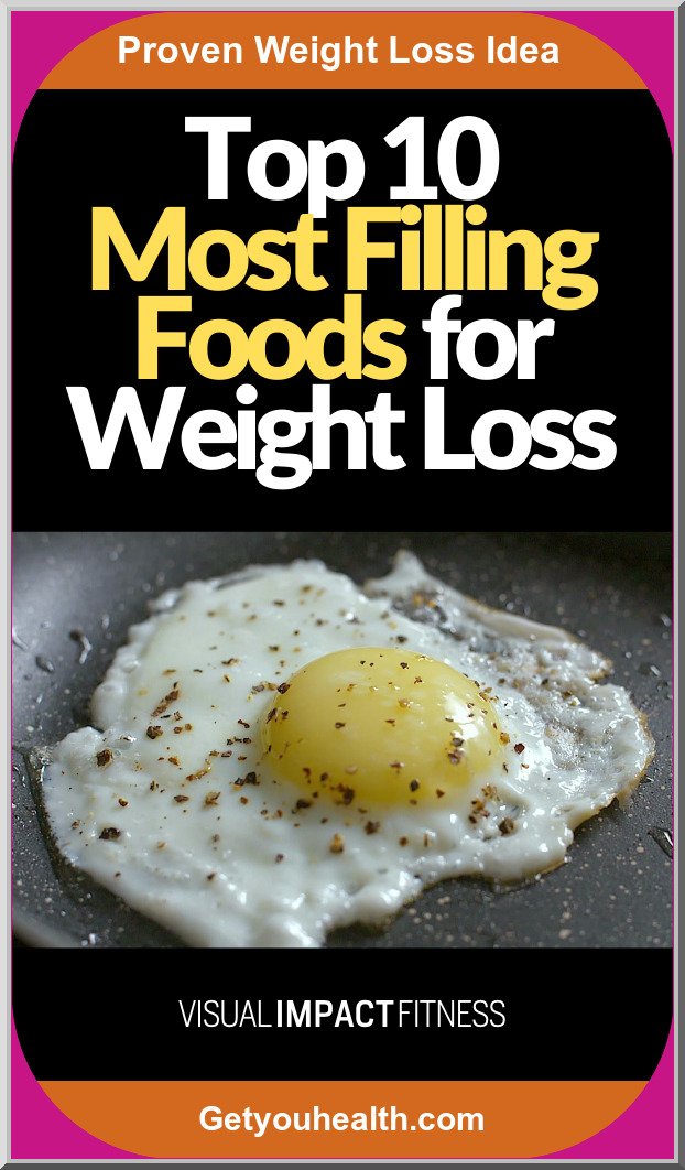 10 Filling Foods for Weight Loss