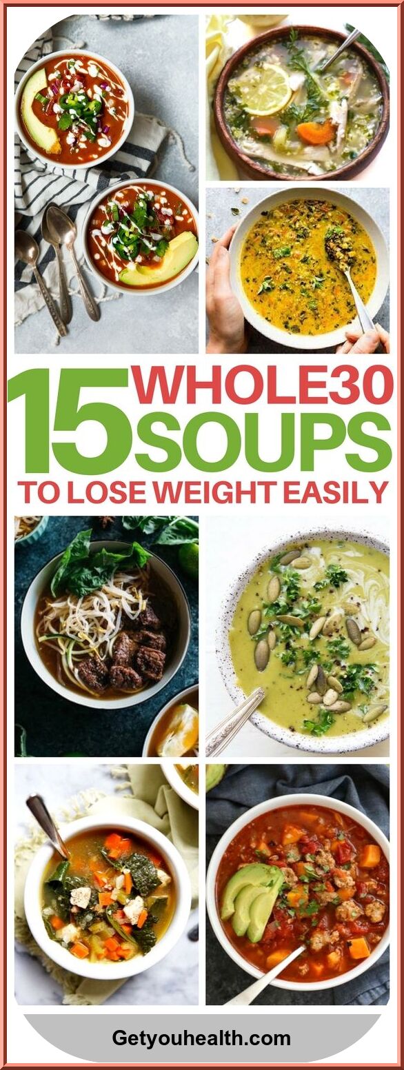 15 Delicious Whole30 Soup Recipes to Prevent Vacation Weight Gain