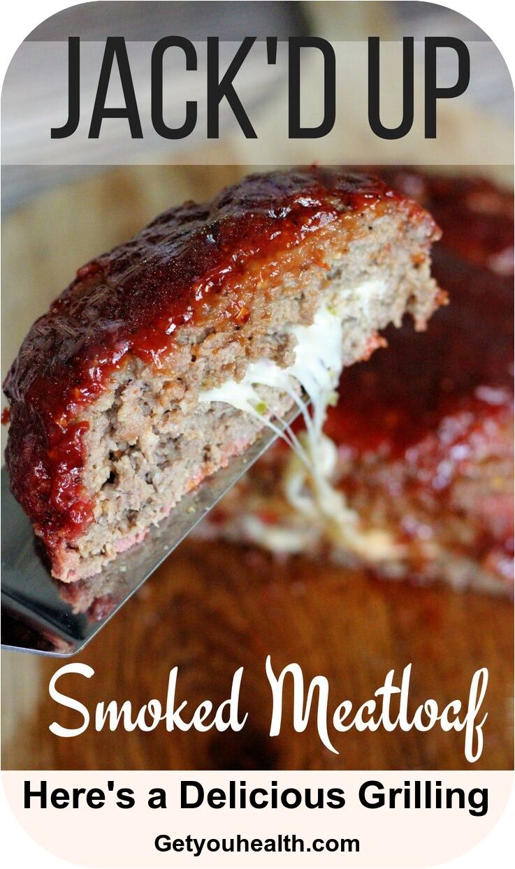 Jack ‘d Up Smoked Meatloaf Recipe