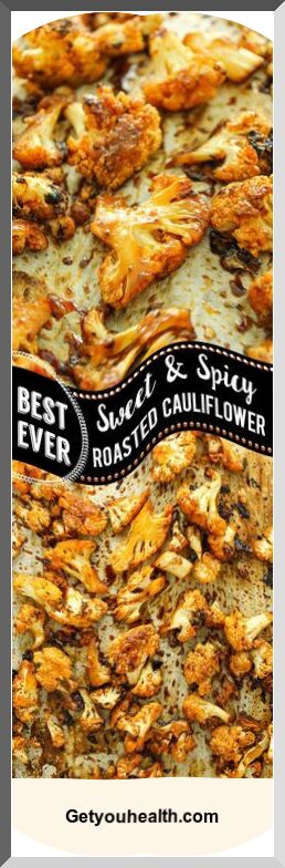 Sweet and Spicy Roasted Cauliflower Recipe