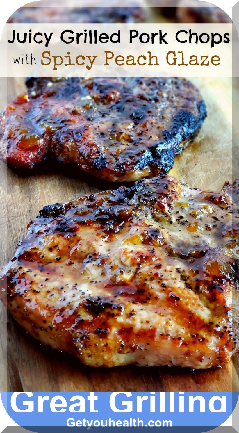 Juicy Grilled Pork Chops with Spicy Peach Glaze – Healthy Recipes